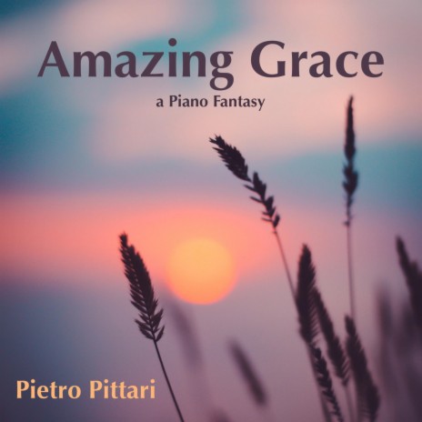 Amazing Grace (Piano Fantasy)