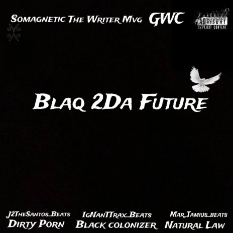 BLAQ 2DA FUTURE (U DA HISTORY)