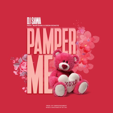Pamper Me ft. Martenni & Deon Boakye | Boomplay Music
