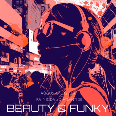 Beauty & Funky ft. Tra Nisida Ed Atlantide | Boomplay Music