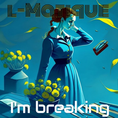 I'm Breaking | Boomplay Music