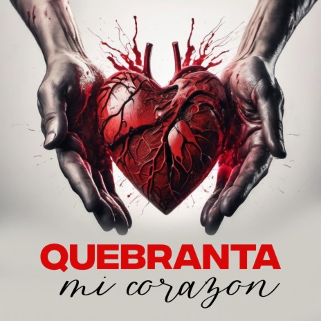 Quebranta Mi Corazon | Boomplay Music