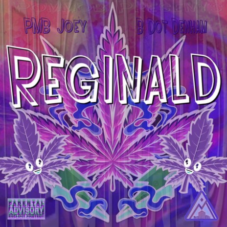 Reginald ft. B Dot Denham | Boomplay Music