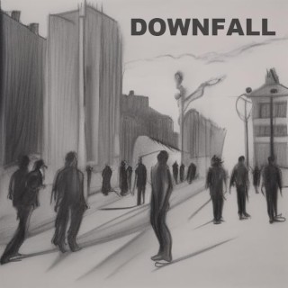 DOWNFALL lyrics | Boomplay Music
