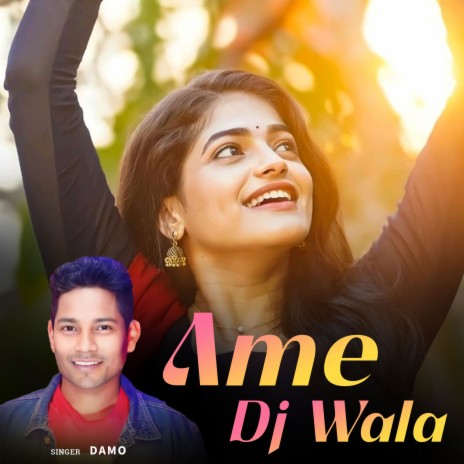 Ame Dj Wala | Boomplay Music