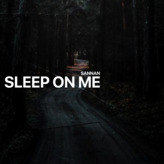 Sleep on Me