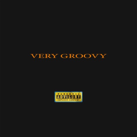 VERY GROOVY ft. GROOVY BEATS
