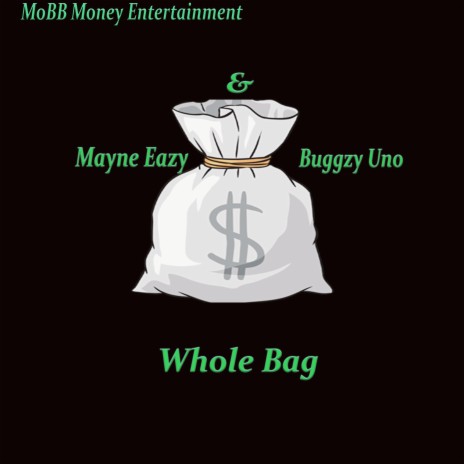 Whole Bag ft. Buggzy Uno | Boomplay Music