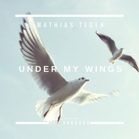 Under My Wings ft. Liv Hansson | Boomplay Music