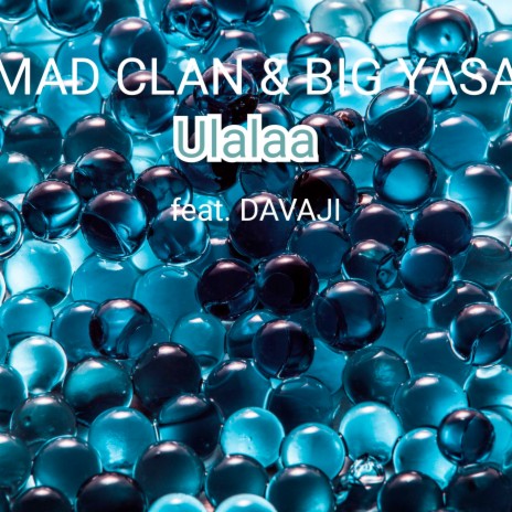 Ulalaa ft. BIG YASA & DAVAJI | Boomplay Music