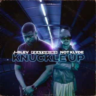 Knuckle Up ft. Not Klyde lyrics | Boomplay Music