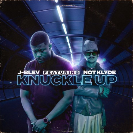 Knuckle Up ft. Not Klyde | Boomplay Music