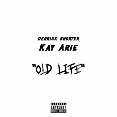 Old Life ft. Kay Arie | Boomplay Music