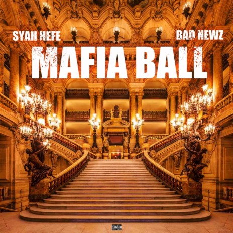 Mafia Ball ft. Bad Newz | Boomplay Music