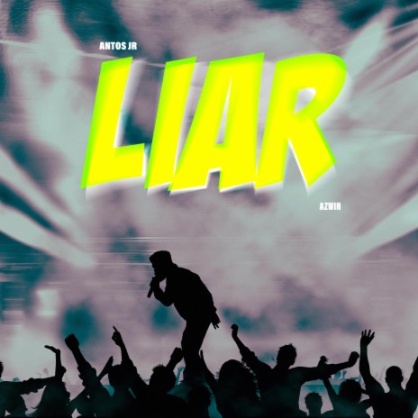 LIAR ft. AZWIN | Boomplay Music