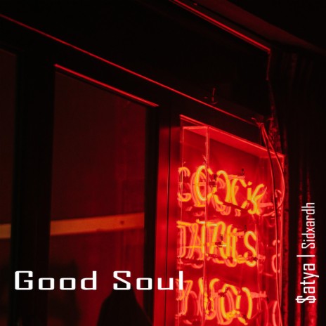 Good Soul ft. Sidxardh | Boomplay Music