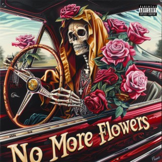 No More Flowers