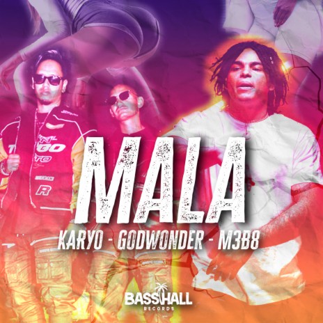 Mala ft. Godwonder & M3B8 | Boomplay Music