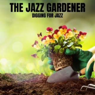 The Jazz Gardener