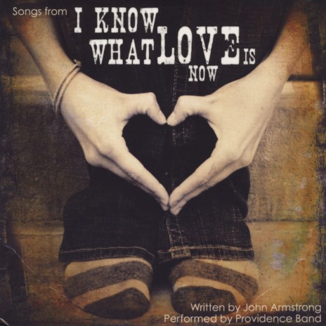 I Know What Love Is Now ft. Providence Band | Boomplay Music