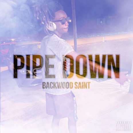 PIPE DOWN | Boomplay Music