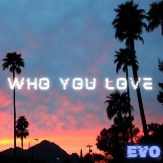 Who you love