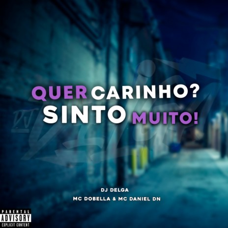 QUER CARINHO? SINTO MUITO! | Boomplay Music