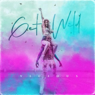 Get Wild lyrics | Boomplay Music