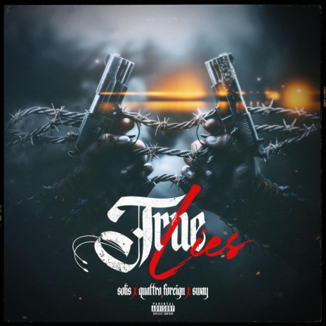 True Lies ft. Sway & Quattro Foreign