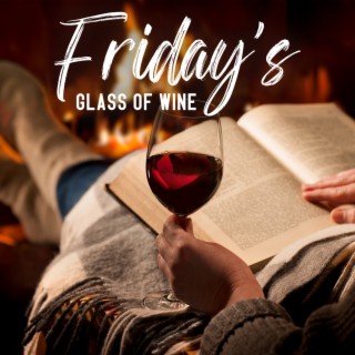 Friday’s Glass of Wine: Easy Guitar Jazz for Afterwork Relax