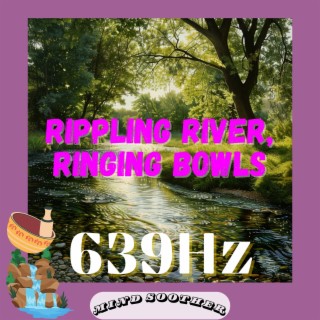 Rippling River, Ringing Bowls