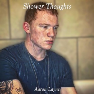 Shower Thoughts lyrics | Boomplay Music