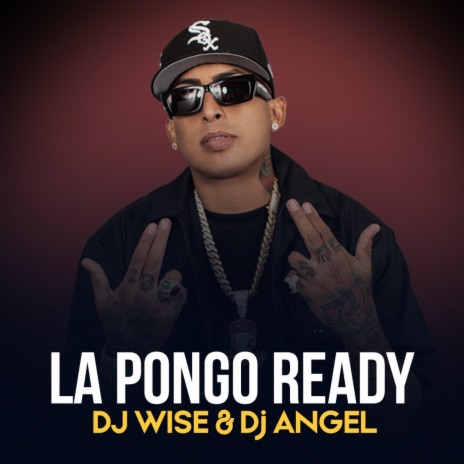 La Pongo Ready (Original Version) ft. Dj Angel | Boomplay Music