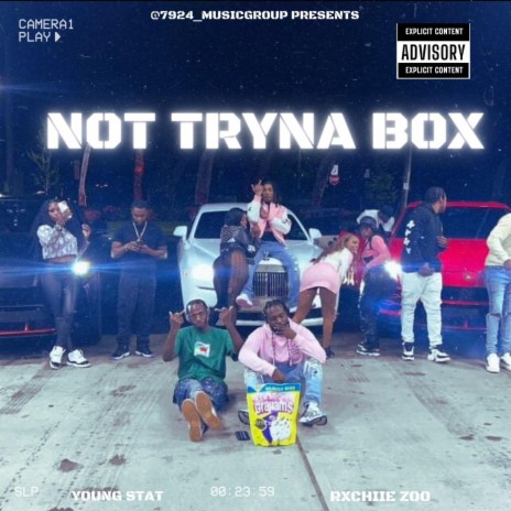 Not Tryna Box ft. Rxchiie Zoo | Boomplay Music