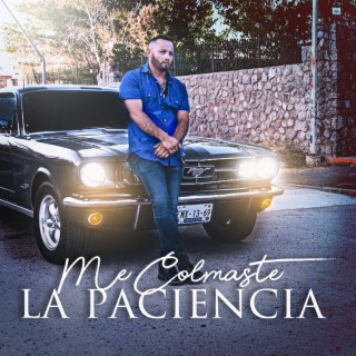 Me Colamaste La Paciencia (Version Banda)