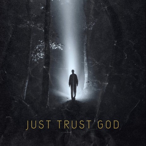 Just Trust God | Boomplay Music