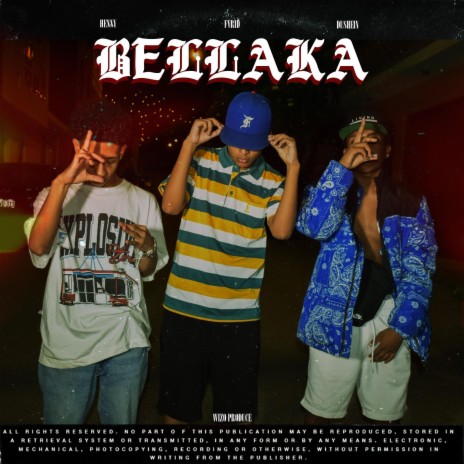 Bellaka ft. Wizo Produce, Dushein, Henny & Fvrid