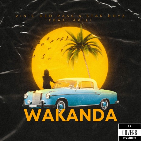 Wakanda (Cover remastered) ft. Akili & Star Boyz | Boomplay Music