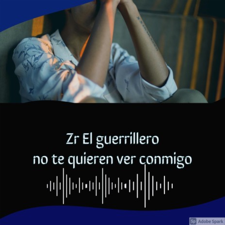 no te quieren ver conmigo | Boomplay Music