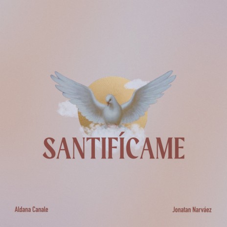 Santifícame ft. Jonatan Narváez | Boomplay Music