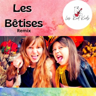 Les Bêtises (Remix)