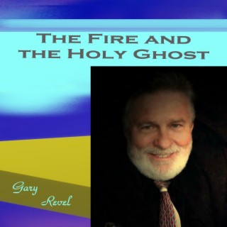 Fire and the Holy Ghost