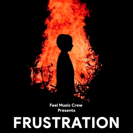 FRUSTRATION | Boomplay Music
