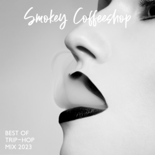Smokey Coffeeshop: Best of Trip-Hop Summer Mix 2023, Chilly Groove, Special Edition Coffeeshop Selection