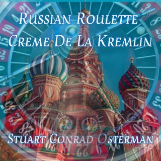 Russian Roulette Creme De La Kremlin