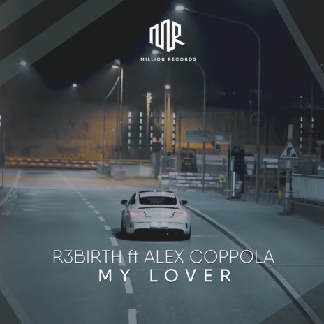 My Lover ft. Alex Coppola | Boomplay Music