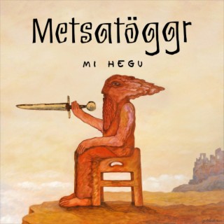 Metsatöggr (Mi Hegu)