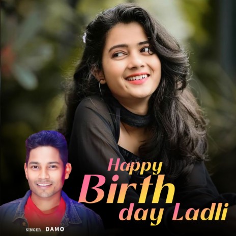 Happy Birth Day Ladli | Boomplay Music