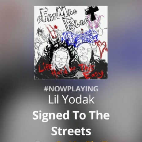 Signed To The Streets ft. lil yodak | Boomplay Music