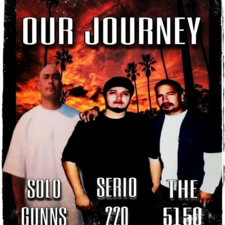 Our Journey ft. Serio 220 The 5150 | Boomplay Music
